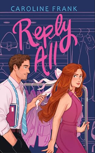 Reply All: (a pen pals to friends to lovers workplace romance)