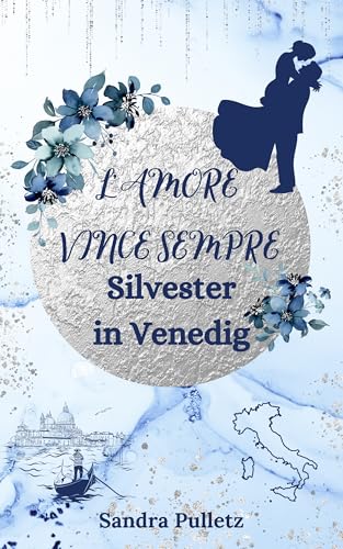 Silvester in Venedig: L'amore vince sempre