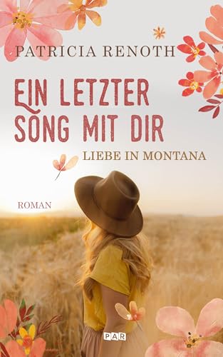 Ein letzter Song mit dir - Liebe in Montana