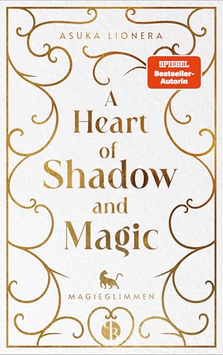A Heart of Shadow and Magic : Magieglimmen