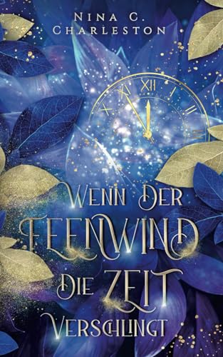 Wenn der Feenwind die Zeit verschlingt (Die Legende des Feenwindes, Band 1)