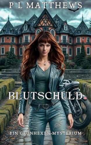 Blutschuld: Ein Grünhexen-Mysterium (Grünhexen-Mysterien 3)
