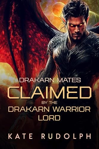 Claimed by the Drakarn Warrior Lord (Drakarn Mates Book 1)