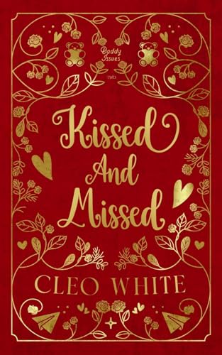 Kissed and Missed: A Forbidden, Girlfriend's Dad, Valentine's Day Novella (Daddy Issues, Band 2)
