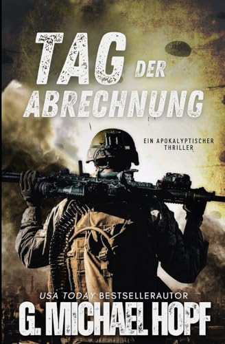 Tag Der Abrechnung: Ein Apokalyptischer Thriller
