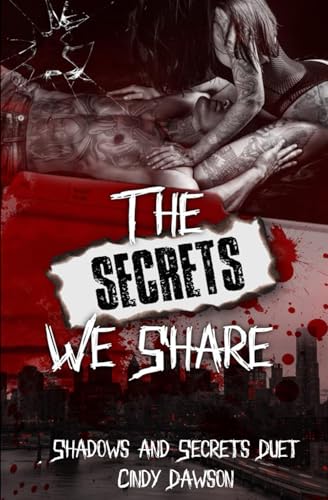 The Secrets We Share (Shadows & Secrets Duet, Band 2)