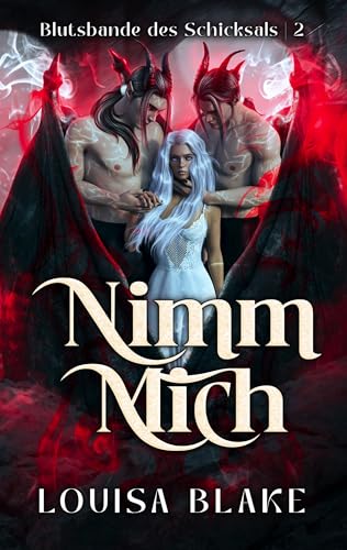 Nimm Mich (Blutsbande des Schicksals 2)