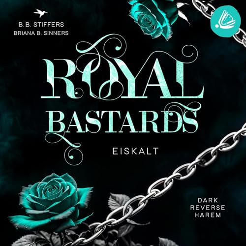 Eiskalt: Royal Bastards - Band 1