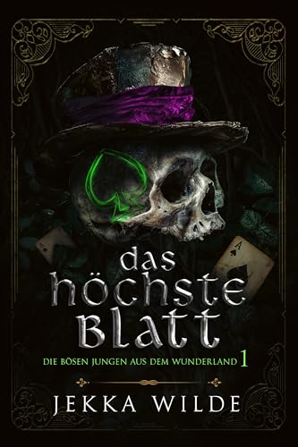 Das höchste Blatt (Die Bösen Jungen aus dem Wunderland 1)
