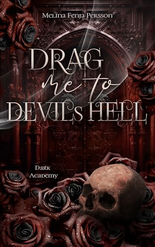 Drag me to devils Hell: Dark Academy II/II (Drag me - Dark Academy 2)