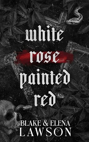 White Rose Painted Red (The Painted Sinners Duet Book 1)