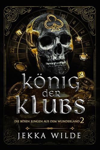 König der Klubs (Die Bösen Jungen aus dem Wunderland 2)