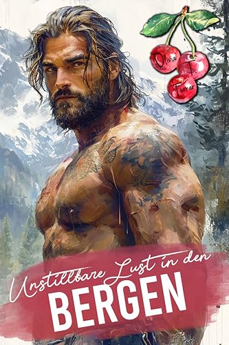 Unstillbare Lust in den Bergen (Die Jungs aus den Bergen von Montana 9)