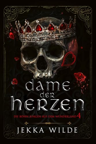 Dame der Herzen (Die Bösen Jungen aus dem Wunderland 4)