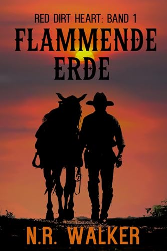 Flammende Erde (Red Dirt Heart Series 1)