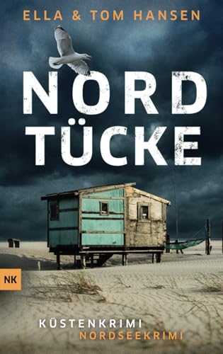 Nordtücke: Nordseekrimi Küstenkrimi (Reihe Inselpolizei Amrum-Föhr, Band 11)