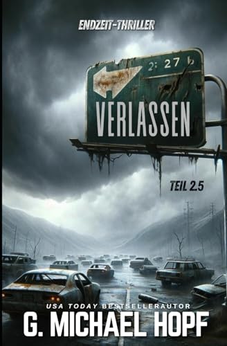 Verlassen (The End 2.5): Endzeit-Thriller
