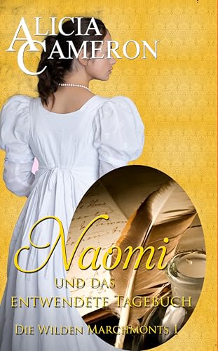 Naomi und das Entwendete Tagebuch (Die Wilden Marchmonts 1)
