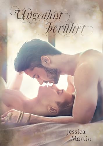 Ungeahnt berührt (Berührt-Reihe 3)