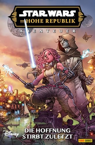 Star Wars: Die Hohe Republik - Abenteuer - Band 8: Die Hoffnung stirbt zuletzt
