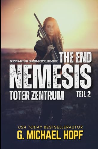 THE END - NEMESIS: TOTER ZENTRUM: Das Spin-off zur Endzeit-Bestseller-Serie