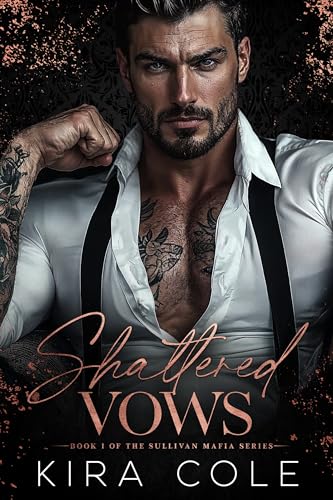 Shattered Vows: Eine Mafia-Romanze mit arrangierter Ehe (Sullivan-Mafia-Reihe 1)