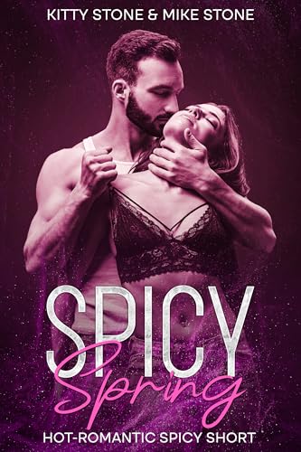 Spicy Spring: Hot-Romantic Spicy Short (Darkstones Spicy Shorts 2)