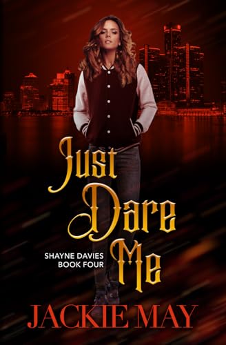 Just Dare Me (Shayne Davies, Band 4)