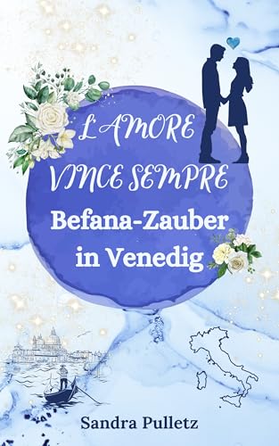 Befana-Zauber in Venedig: L'amore vince sempre
