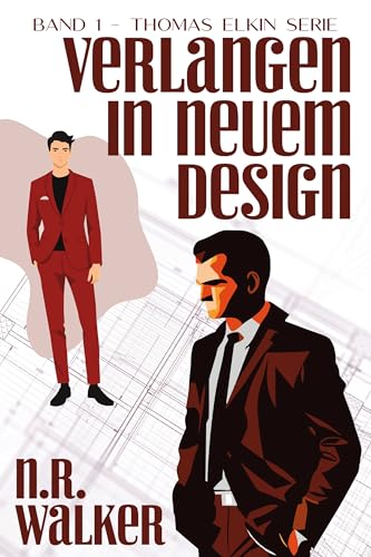 Verlangen in neuem Design (Thomas Elkin Serie 1)