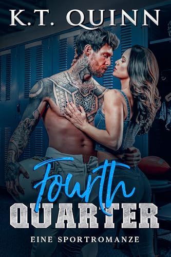 Fourth Quarter: Eine Sportromanze (Salt Lake City Stallions 4)