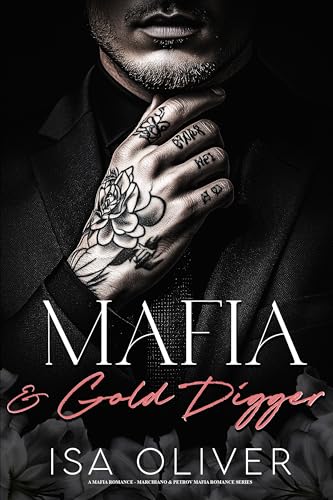 Mafia And Gold Digger: A Mafia Romance (Marchiano & Petrov Mafia Romance Series)
