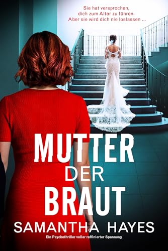 Mutter der Braut: Ein Psychothriller voller raffinierter Spannung