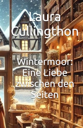 Wintermoor: Eine Liebe zwischen den Seiten