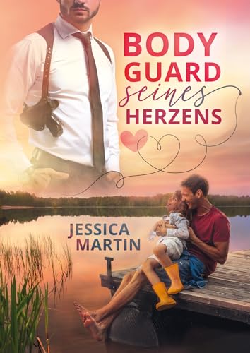 Bodyguard seines Herzens (Personenschützer-Reihe 1)