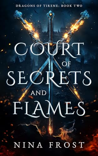 Court of Secrets and Flames (Dragons of Tirene Book 2)