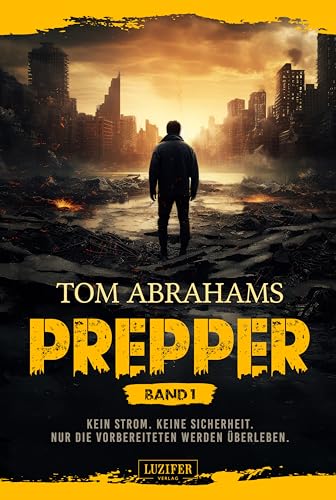 PREPPER - Band 1: postapokalyptischer Roman