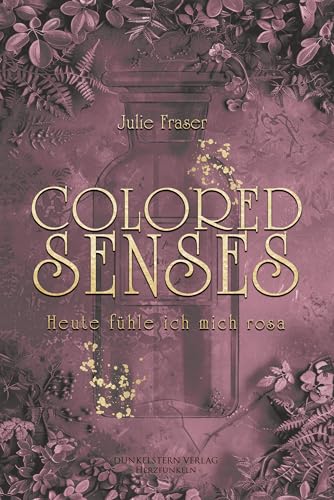 Colored Senses - Heute fühle ich mich rosa: Wild Romantischer Einzelband mit Schottland Setting