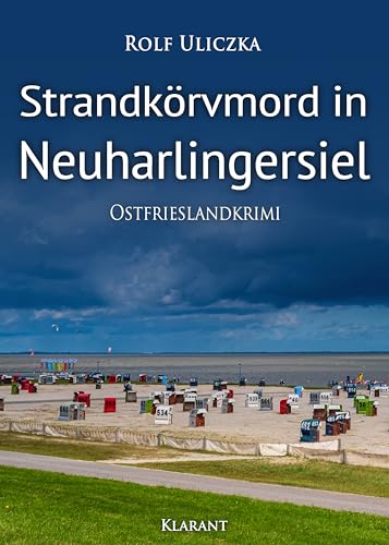 Strandkörvmord in Neuharlingersiel. Ostfrieslandkrimi (Die Kommissare Bert Linnig und Nina Jürgens ermitteln 19)