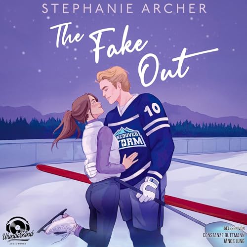 The Fake Out: Die Vancouver-Storm-Reihe - Band 2