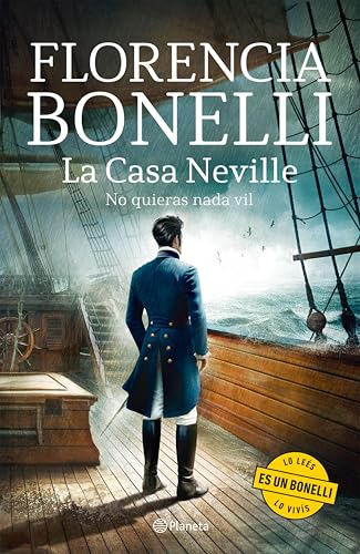 La Casa Neville 2. No quieras nada vil (Novela romántica)