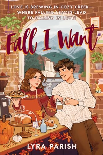 Fall I Want: A Heartwarming, Spicy Small-Town Romance Featuring a Billionaire's Unexpected Love, Fake Relationships, and Autumn Magic—Perfect for Fans ... Creek Collection Book 1)
