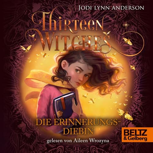 Die Erinnerungsdiebin: 13 Witches - Band 1