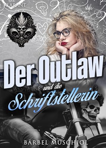 Der Outlaw und die Schriftstellerin. Rockerroman (Death Outlaws Motorcycle Club 1)