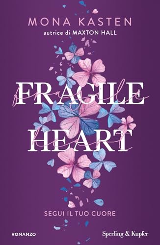 Fragile Heart: Segui il tuo cuore