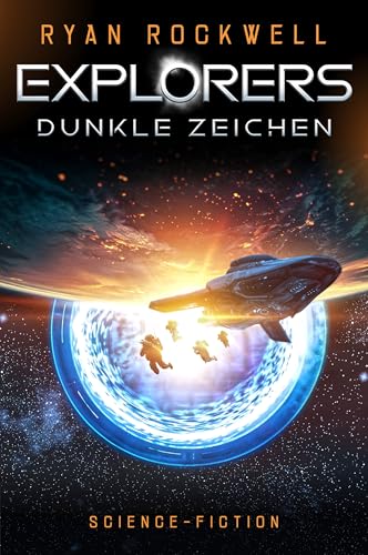 Explorers - Dunkle Zeichen: Portal-Science-Fiction