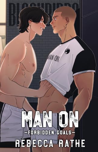 Man On: Special Edition Illustrated Cover (Forbidden Goals)