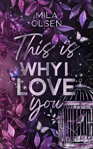 This is Why I Love You: Berührender Liebesroman (This is Why: A Thousand Stars Falling 2)