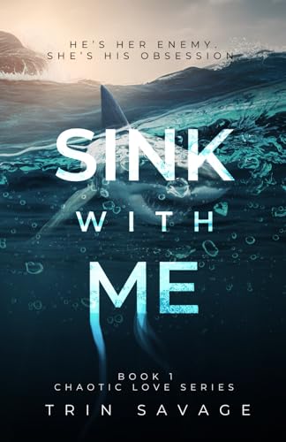 Sink With Me (Chaotic Love)