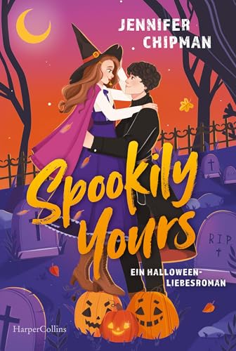 Spookily Yours: Ein Halloween-Liebesroman | Knisternde paranormale Romance mit Hexen und Dämonen | Für Fans von »Gilmore Girls« und »Vampire Diaries«